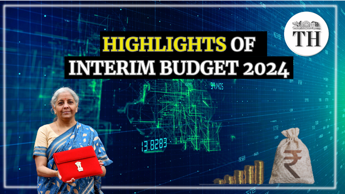 Watch Highlights of interim budget 2024 The Hindu